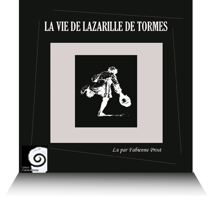 comédie livre audio La vie de Lazarille de Tormes
